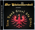 Bild 1 von Sampler-CD<br>Dem Land Tirol die Treue<br>Der Edelweissrebell